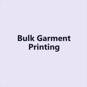 product bulk garment printing