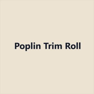 product poplin trim roll